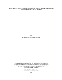 ACHIEVING DIFFRACTION-LIMITED ANGULAR RESOLUTIONS in the OPTICAL THROUGH SPECKLE STABILIZATION by MARK STANLEY KEREMEDJIEV A