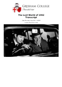 The Lost World of 1962 Transcript