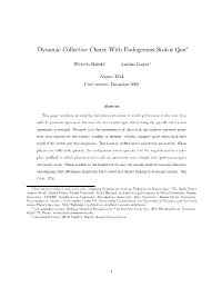 Dynamic Collective Choice with Endogenous Status Quo∗