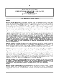 INTERNATIONAL EXECUTIVE COUNCIL (IEC) 10 December 2009 1St Session: 10:30-13:15 Hours 2Nd Session: 14:15-18:00 Hours