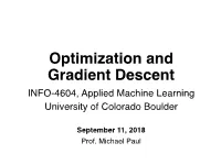 Optimization and Gradient Descent INFO-4604, Applied Machine Learning University of Colorado Boulder