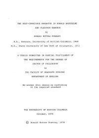THE SELF-CONSCIOUS NARRATOR in DONALD BARTHELME and VLADIMIR NABOKOV by DONALD HUTTON STANLEY B.A., Honours, University of Briti