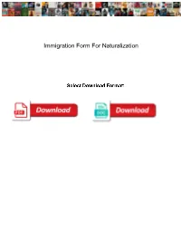 Immigration Form for Naturalization
