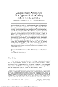 Leading Dragon Phenomenon: New Opportunities for Catch-Up in Low-Income Countries ∗ VANDANA CHANDRA,JUSTIN YIFU LIN, and YAN WANG
