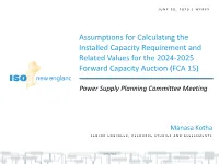 Assumptions for Calculating the Installed Capacity Requirement and Related Values for the 2024-2025 Forward Capacity Auction (FCA 15)