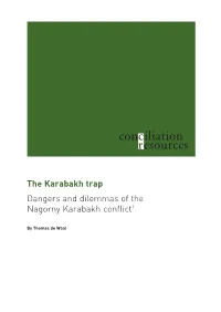 The Karabakh Trap Dangers and Dilemmas of the Nagorny Karabakh Conflict1