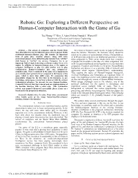 Robotic Go: Exploring a Different Perspective on Human-Computer Interaction with the Game of Go