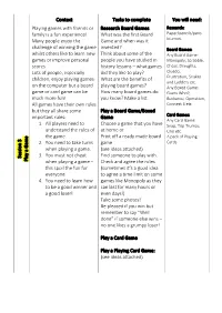 Context Tasks to Complete You Will Need: Session 3 Play a G Am E Playing Games with Friends Or Family Is a Fun Experience! Many