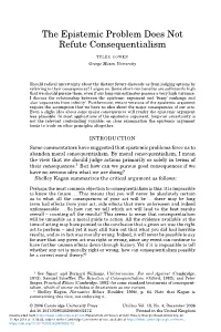 The Epistemic Problem Does Not Refute Consequentialism