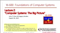 Lecture #2 "Computer Systems Big Picture"