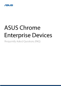 ASUS Chrome Enterprise Devices Frequently Asked Questions (FAQ) 1