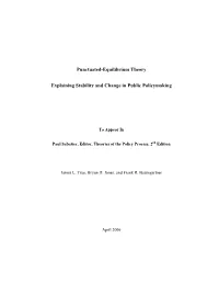 Punctuated Equilibrium Theory Simply Extends Current Agenda- Setting Theories to Deal with Both Policy Stasis, Or Incrementalism, and Policy Punctuations
