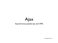 Asynchronous Javascript and XML