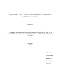 THE FRACTURED VALUES of BEST INTERESTS: STRUGGLES and SPACES of TRANSNATIONAL ADOPTION Stevie Larson a Dissertation Submitted To