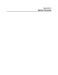 Appendix D Species Accounts Appendix D Species Accounts