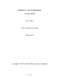 Handouts for Advanced Phonology: a Course Packet Steve Parker GIAL