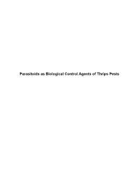 Parasitoids As Biological Control Agents of Thrips Pests Promotor: Prof