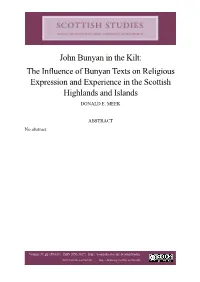 John Bunyan in the Kilt: the Influence of Bunyan Texts on Religious Expression and Experience in the Scottish Highlands and Islands DONALD E