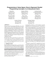Programming in Game Space: How to Represent Parallel Programming Concepts in an Educational Game