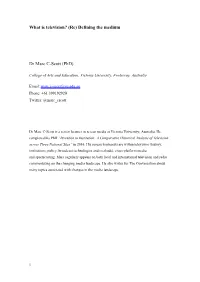 What Is Television? (Re) Defining the Medium Dr Marc C-Scott
