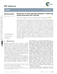 Distinctive Oil Shale Pyrolysis Behavior in Indirectly Heated Fixed Bed With