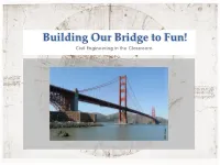 Building Our Bridge to Fun Presentation