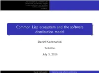 Common Lisp Ecosystem and Software Distribution