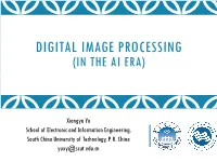 Digital Image Processing (In the Ai Era)