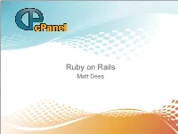 Ruby on Rails Matt Dees All Trademarks Used Herein Are the Sole Property of Their Respective Owners