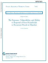 The Exposure, Vulnerability, and Ability to Respond of Poor Households to Recurrent Floods in Mumbai Archana Patankar1