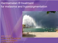 Dermamelan ® Treatment for Melasma and Hyperpigmentation