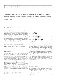 “Phonon” Conductivity Along a Column of Spheres in Contact Relation to Volume Fraction Invariance in the Core of Granular ﬂows Down Inclines