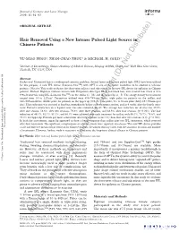 Hair Removal Using a New Intense Pulsed Light Source in Chinese Patients Distribute) YU-MIAO FENG1, ZHAN-CHAO ZHOU1 & MICHAEL H