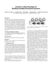 Sinfonia: a New Paradigm for Building Scalable Distributed Systems