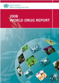 World Drug Report 2008 Report Entrusted UNODC with the Mandate to Publish “Com- Can Be Accessed Via