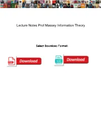 Lecture Notes Prof Massey Information Theory