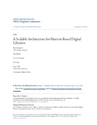 A Scalable Architecture for Harvest-Based Digital Libraries Xiaoming Liu Old Dominion University
