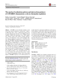 The Nuclear Localization Pattern and Interaction Partners of GTF2IRD1 Demonstrate a Role in Chromatin Regulation