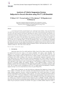 Analysis of Vehicle Suspension System Subjected to Forced Vibration Using MAT LAB/Simulink