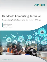 Handheld Computing Terminal Industrializing Mobile Gateway for the Internet of Things