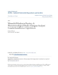 Wounded Healers in Practice: a Phenomenological Study of Jungian Analysts' Countertransference Experiences Jeffrey M