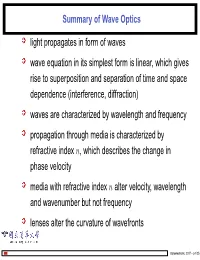 Summary of Wave Optics Light Propagates in Form of Waves Wave
