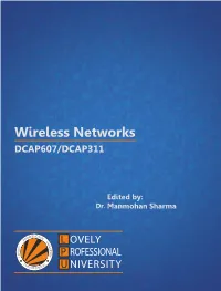 Wireless Networks DCAP607/DCAP311