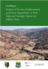 Analysis of Drivers of Deforestation and Forest Degradation in Shan State and Strategic Options to Address Them