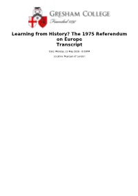 Learning from History? the 1975 Referendum on Europe Transcript