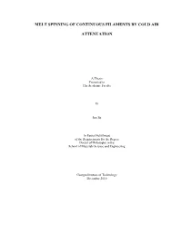 Melt Spinning of Continuous Filaments by Cold Air