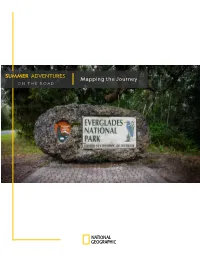 SUMMER ADVENTURES Mapping the Journey O N T H E R O a D EVERGLADES NATIONAL PARK