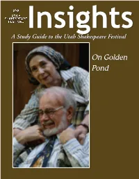 On Golden Pond the Articles in This Study Guide Are Not Meant to Mirror Or Interpret Any Productions at the Utah Shakespeare Festival