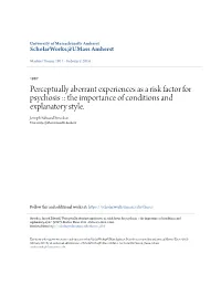 Perceptually Aberrant Experiences As a Risk Factor for Psychosis :: the Importance of Conditions and Explanatory Style