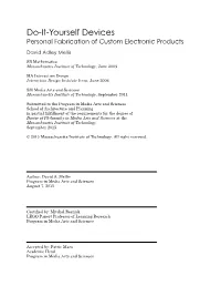 Do-It-Yourself Devices: Personal Fabrication of Custom Electronic Products